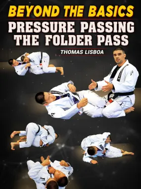 Beyond The Basics: Pressure Passing The Folder Pass by Thomas Lisboa