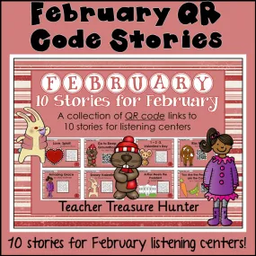 FEBRUARY QR Code stories with 10 stories for February great for listening center