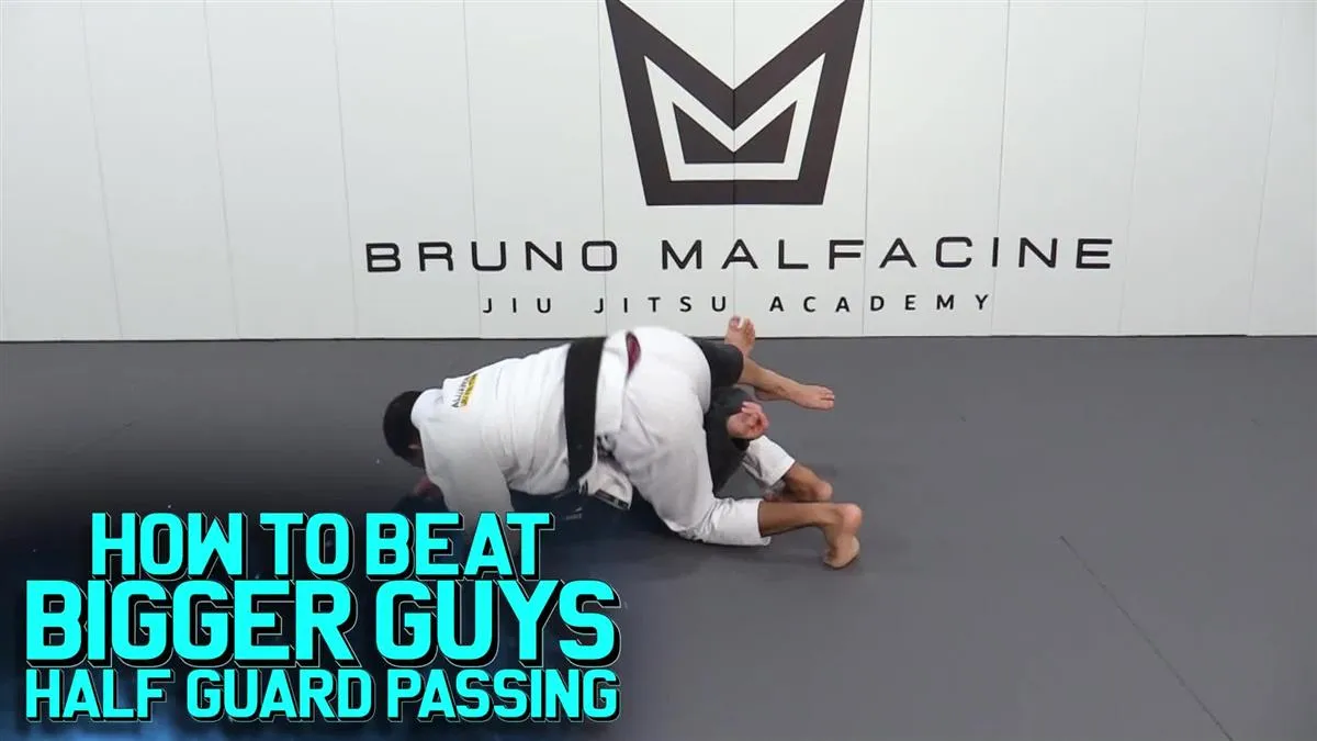 How To Beat Bigger Guys: Half Guard Passing by Bruno Malfacine