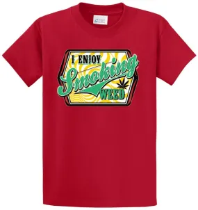 I Enjoy Smoking Weed Printed Tee Shirt