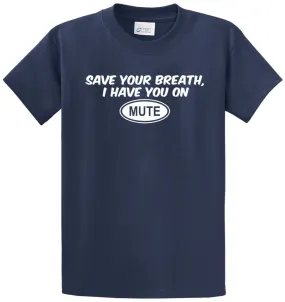 Save Your Breath Printed Tee Shirt